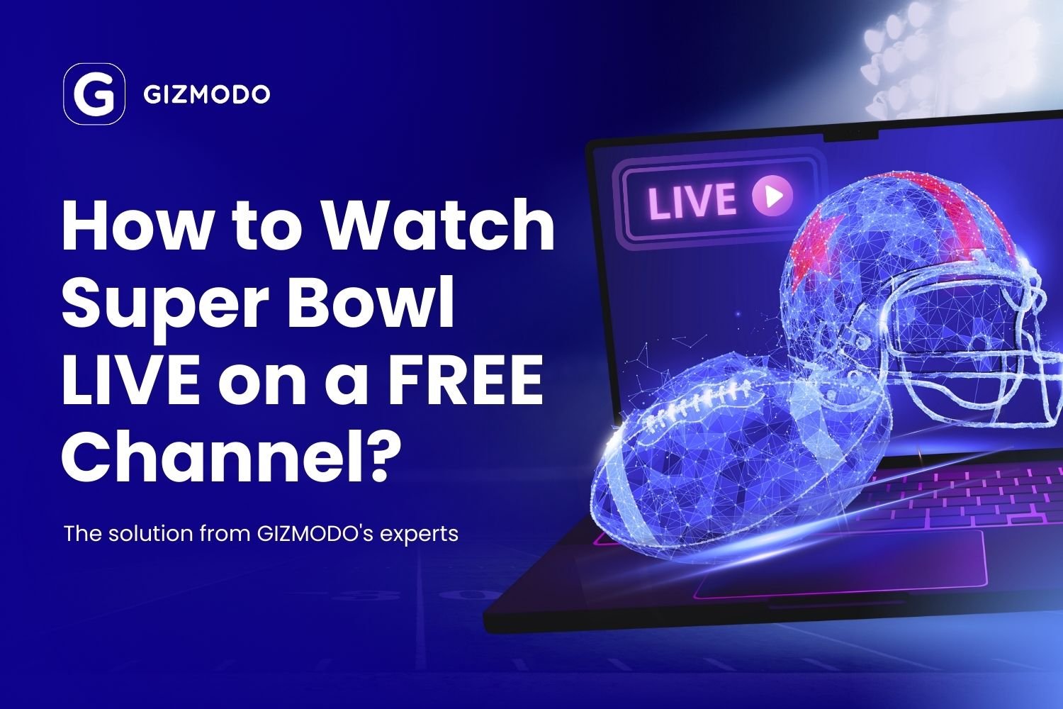 How To Watch Super Bowl Live On A Free Channel